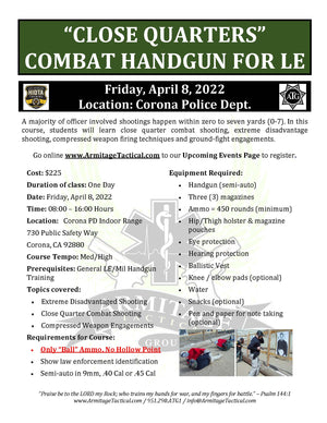2022/04/08 - "Close Quarters" Combat Handgun for LE/Mil - Corona, CA