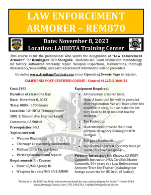 2023/11/08 - Remington 870 LE Armorer's Course - Commerce, CA