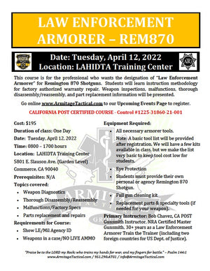 2022/04/12 - Remington 870 LE Armorer's Course - Commerce, CA